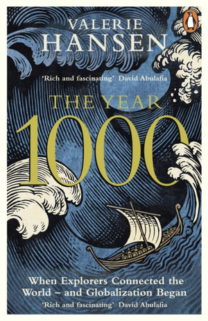 Year 1000, When Explorers Connected the World – and Globalization Began