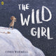Book cover of: Wild Girl. By: Christopher Wormell