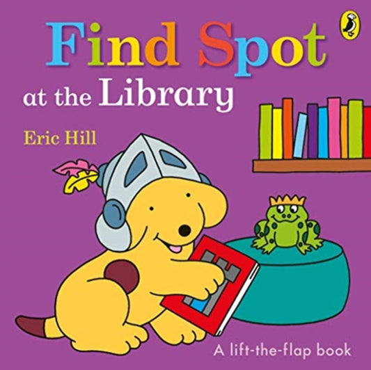 Book cover of: Find Spot at the Library. By: Eric Hill