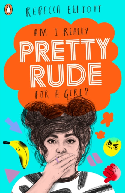 Book cover of: Pretty Rude. By: Rebecca Elliott