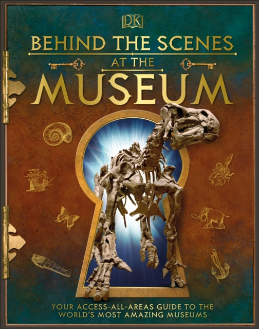 Book cover of: Behind the Scenes at the Museum. By: DK Publishing