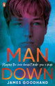 Book cover of: Man Down. By: James Goodhand