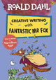 Book cover of: Roald Dahl Creative Writing with Fantastic Mr Fox: How to Write a Marvellous Plot. By: Roald Dahl