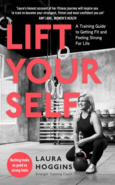 Book cover of: Lift Yourself. By: Laura Hoggins