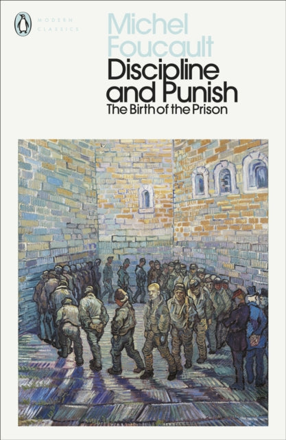 Discipline and Punish, The Birth of the Prison 9780241386019 Michel Foucault