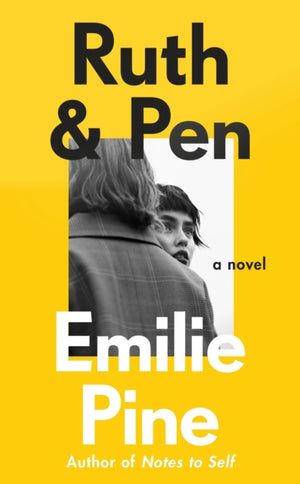 Ruth & Pen, The brilliant debut novel from the internationally bestselling author of Notes to Self