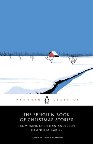 Penguin Book of Christmas Stories, From Hans Christian Andersen to Angela Carter