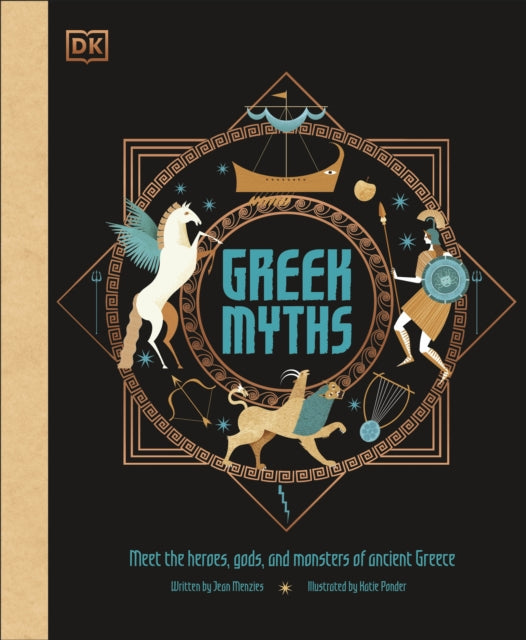 Greek Myths, Meet the heroes, gods, and monsters of ancient Greece 9780241397459 DK Publishing