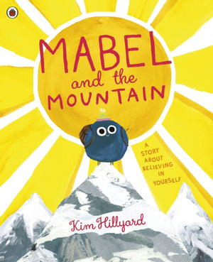 Mabel and the Mountain, a story about believing in yourself