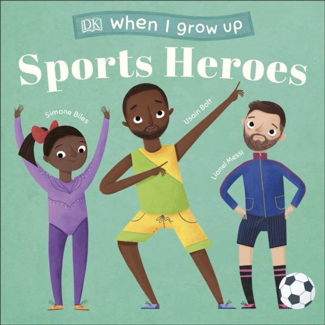 Book cover of: When I Grow Up - Sports Heroes. By: DK Publishing
