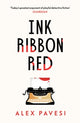 Book cover of: Ink Ribbon Red. By: Alex Pavesi