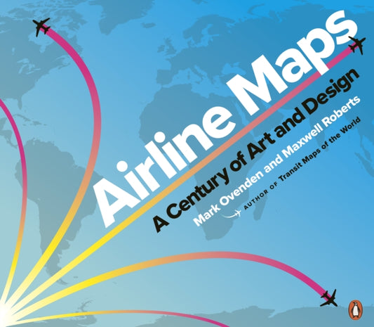 Book cover of: Airline Maps. By: Mark Ovenden