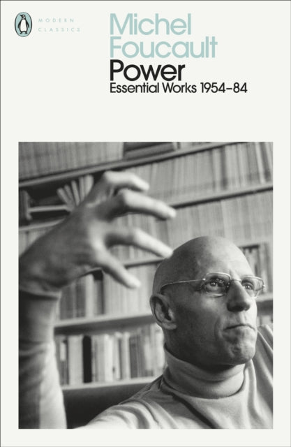 Power, The Essential Works of Michel Foucault 1954-1984 9780241435083 Michel Foucault