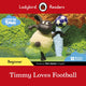 Book cover of: Ladybird Readers Beginner Level - Timmy Time - Timmy Loves Football (ELT Graded Reader)