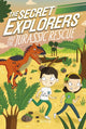 Secret Explorers and the Jurassic Rescue 9780241442272 DK Publishing