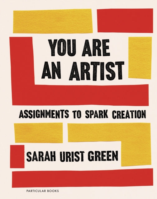 You Are an Artist 9780241442890 Sarah Urist Green