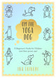 Book cover of: Om the Yoga Dog. By: Ira Trivedi