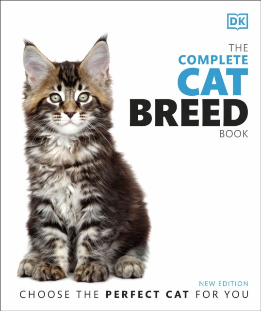 Complete Cat Breed Book, Choose the Perfect Cat for You 9780241446317 DK Publishing