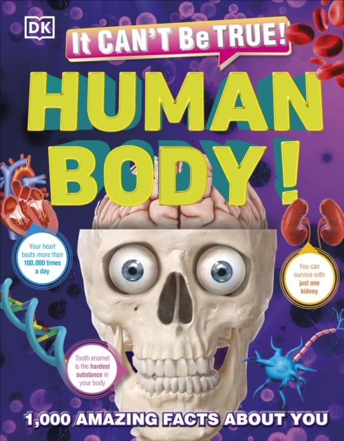 Book cover of: It Can't Be True! Human Body!. By: DK Publishing