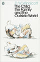 Child, the Family, and the Outside World 9780241455685 D. W. Winnicott