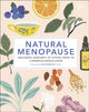 Natural Menopause, Herbal Remedies, Aromatherapy, CBT, Nutrition, Exercise, HRT...for Perimenopause, Menopause, and Beyond 9780241458525 DK Publishing