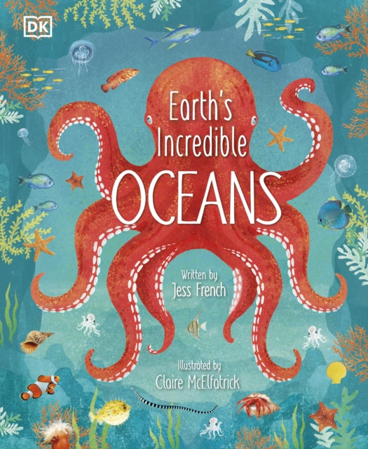 Earth's Incredible Oceans 9780241459140 Jess French