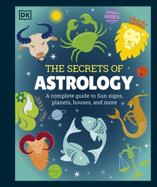 Book cover of: Secrets of Astrology. By: DK Publishing