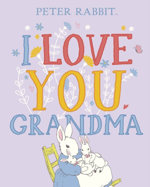 Book cover of: Peter Rabbit I Love You Grandma. By: Beatrix Potter