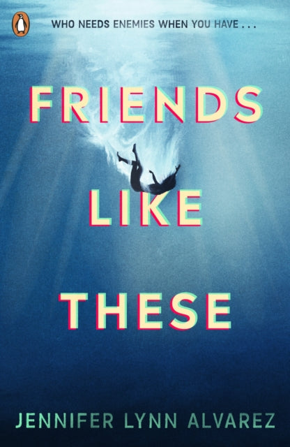 Book cover of: Friends Like These. By: Jennifer Lynn Alvarez