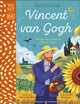 Met Vincent van Gogh, He Saw the World in Vibrant Colours 9780241479001 Amy Guglielmo