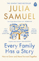 Book cover of: Every Family Has A Story. By: Julia Samuel