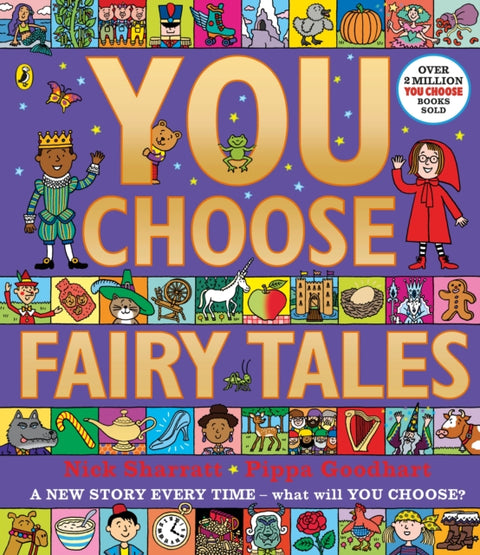 You Choose Fairy Tales, A new story every time – what will YOU choose?