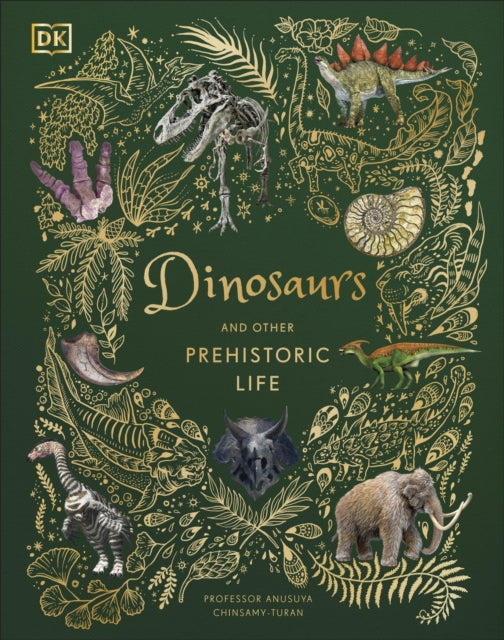 Book cover of: Dinosaurs and Other Prehistoric Life. By: DK Publishing