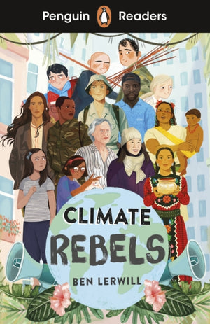Penguin Readers Level 2: Climate Rebels (ELT Graded Reader), Abridged Edition