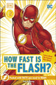 Book cover of: DC How Fast Is The Flash? Reader Level 2. By: DK Publishing