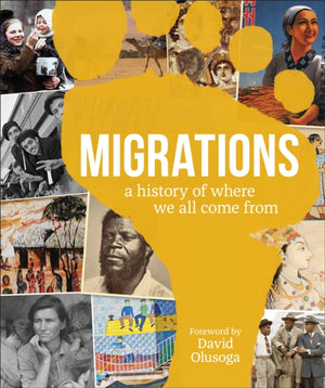 Migrations, A History of Where We All Come From