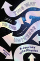 Book cover of: This Way to the Universe. By: Michael Dine