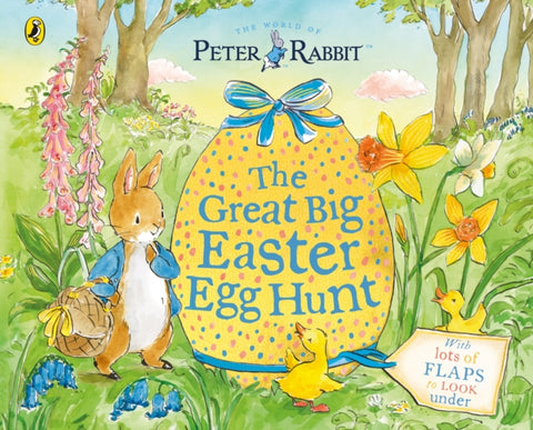 Peter Rabbit Great Big Easter Egg Hunt, A Lift-the-Flap Storybook