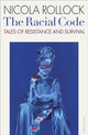 Racial Code, Tales of Resistance and Survival 9780241521052 Nicola Rollock