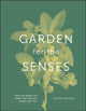 Book cover of: Garden for the Senses. By: Kendra Wilson