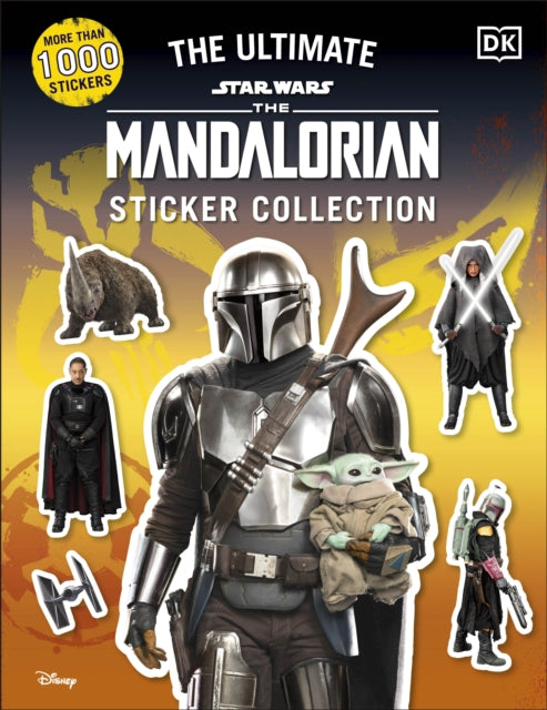 Book cover of: Star Wars The Mandalorian Ultimate Sticker Collection. By: DK Publishing