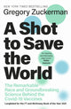 Book cover of: Shot to Save the World. By: Greg Zuckerman