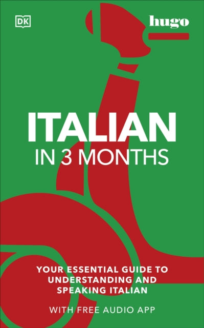Italian in 3 Months with Free Audio App, Your Essential Guide to Understanding and Speaking Italian 9780241537411 DK Publishing
