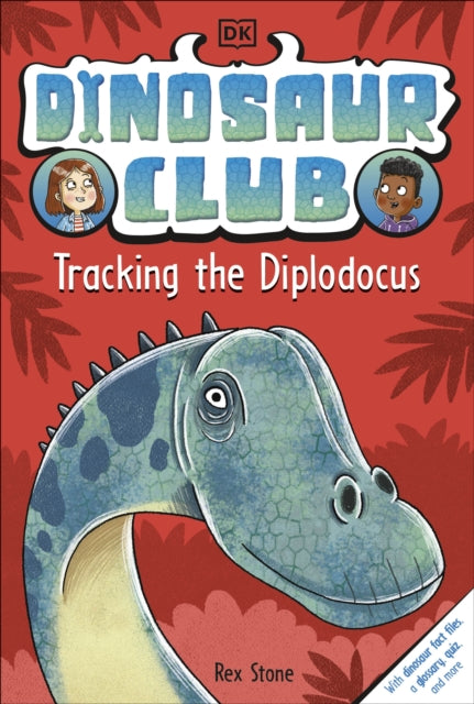 Book cover of: Dinosaur Club: Tracking the Diplodocus. By: Rex Stone