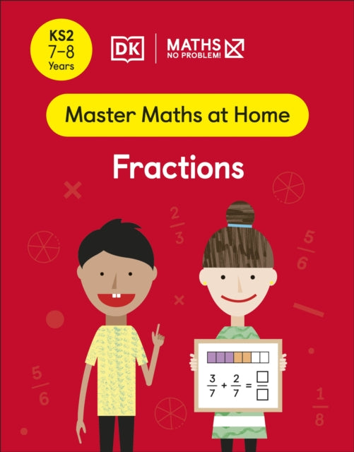 Book cover of: Maths — No Problem! Fractions, Ages 7-8 (Key Stage 2). By: Maths -- No Problem!
