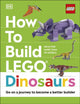 How to Build LEGO Dinosaurs, Go on a Journey to Become a Better Builder 9780241544655 Jessica Farrell