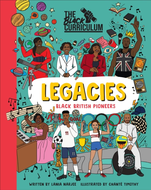 Black Curriculum Legacies, Black British Pioneers 9780241552810 Lania Narjee