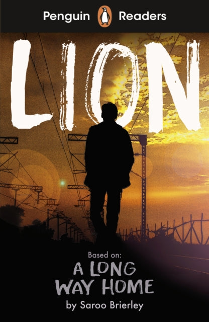Penguin Readers Level 4: Lion (ELT Graded Reader), Abridged Edition 9780241553343 Saroo Brierley
