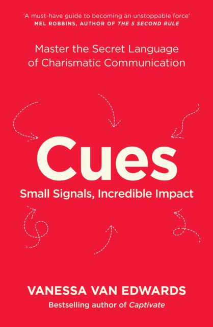 Cues, Master the Secret Language of Charismatic Communication