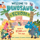 Welcome to Dinosaur School, Have a roar-some first day! 9780241559123 Rose Cobden